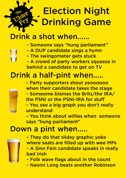 Ulster Fry live election coverage – with bonus drinking game….